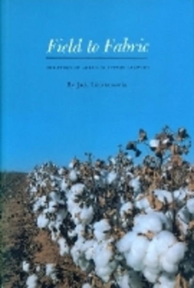 Cover for Jack Lichtenstein · Field to Fabric: The Story of American Cotton Growers (Hardcover Book) (1990)