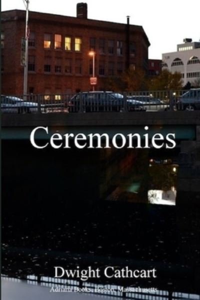 Cover for Dwight Cathcart · Ceremonies (Pocketbok) (2018)
