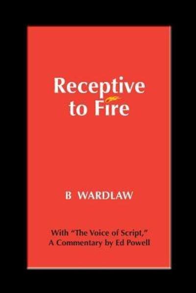 Cover for B Wardlaw · Receptive to Fire, 3rd Edition (Paperback Bog) (2013)