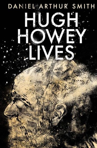 Cover for Daniel Arthur Smith · Hugh Howey Lives (Paperback Book) (2015)