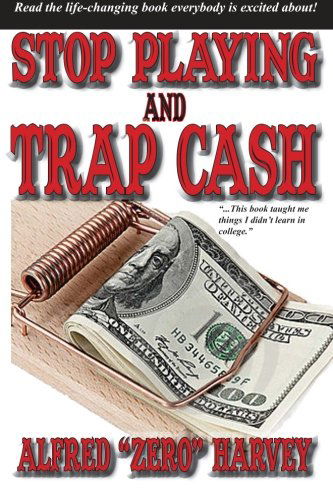 Cover for Alfred Harvey · Stop Playing and Trap Cash (Paperback Book) (2014)