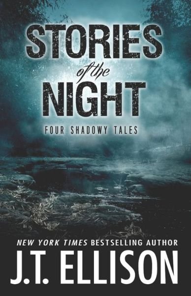 Stories of the Night - J. T. Ellison - Livros - Two Tales Press - 9780996527385 - 28 de março de 2018