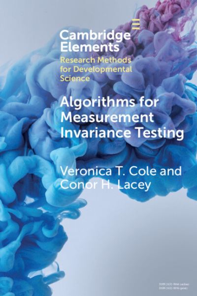 Cover for Cole, Veronica (Wake Forest University, North Carolina) · Algorithms for Measurement Invariance Testing: Contrasts and Connections - Elements in Research Methods for Developmental Science (Pocketbok) (2023)