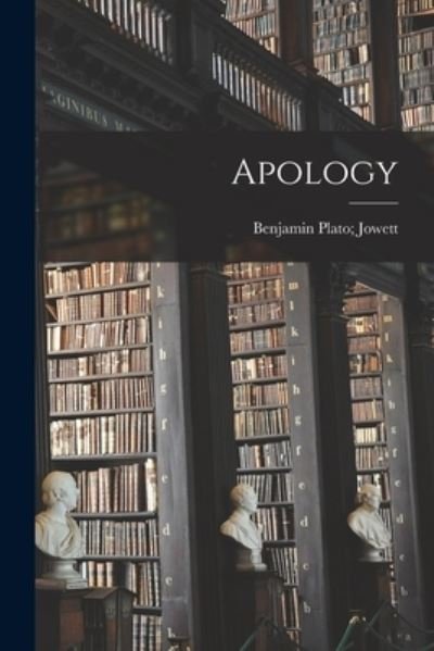 Cover for Benjamin 1817-1893 Plato Jowett · Apology (Paperback Book) (2021)