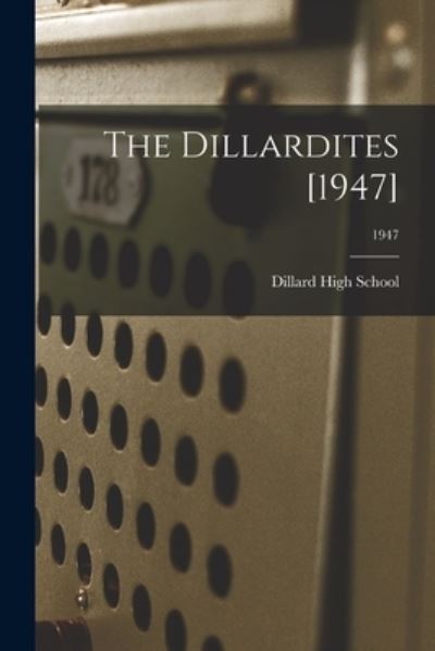 Cover for N C ) Dillard High School (Goldsboro · The Dillardites [1947]; 1947 (Taschenbuch) (2021)