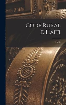 Cover for Haiti · Code rural d'Haiti (Hardcover Book) (2022)