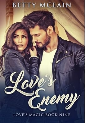 Cover for Betty McLain · Love's Enemy (Hardcover Book) (2021)