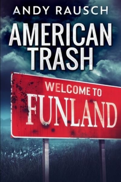 Cover for Andy Rausch · American Trash (Paperback Book) (2021)