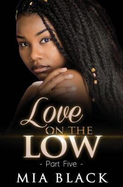 Cover for Mia Black · Love On The Low 5 (Paperback Bog) (2019)