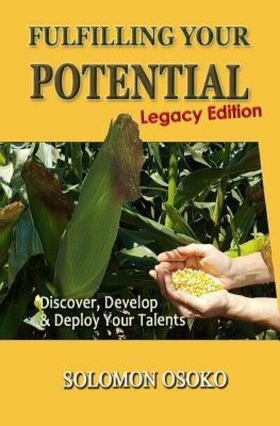 Fulfilling Your Potential - Solomon Osoko - Książki - Independently Published - 9781073410385 - 12 czerwca 2019