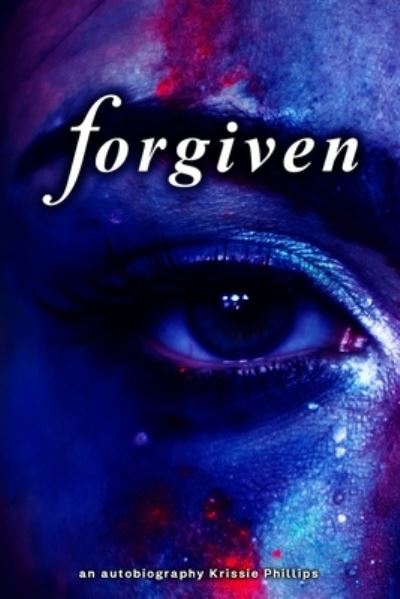 Cover for Krissie Phillips · Forgiven (Paperback Book) (2019)