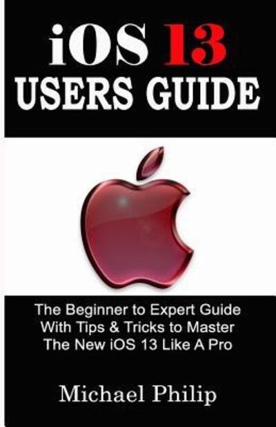 Cover for Michael Philip · Ios 13 Users Guide (Paperback Book) (2019)