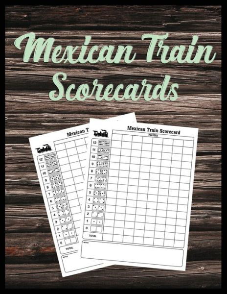 Mexican Train Scorecards - Quick Creative - Livros - Independently Published - 9781087466385 - 5 de agosto de 2019