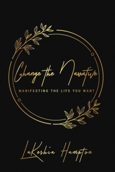 Cover for Lakeshia Hampton · Change the Narrative (Paperback Book) (2021)