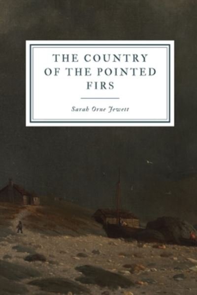 Cover for Sarah Orne Jewett · The Country of the Pointed Firs (Paperback Book) (2019)
