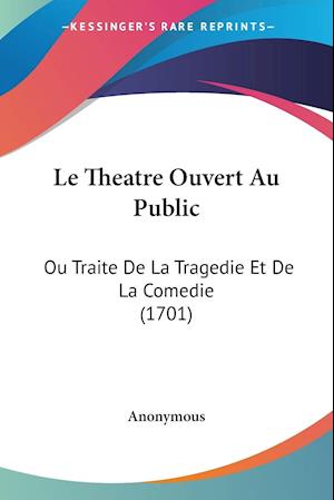 Cover for Anonymous · Le Theatre Ouvert Au Public (Paperback Book) (2009)