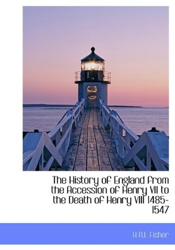 Cover for H A L Fisher · The History of England from the Accession of Henry VII to the Death of Henry VIII 1485-1547 (Hardcover Book) (2009)