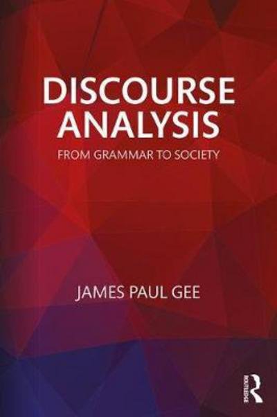 Cover for Gee, James Paul (Arizona State University, USA) · Introducing Discourse Analysis: From Grammar to Society (Paperback Bog) (2017)