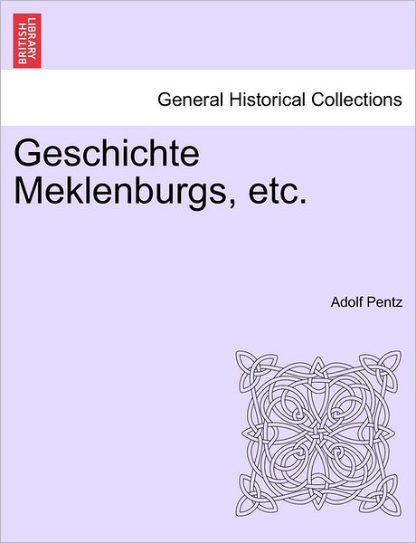 Cover for Adolf Pentz · Geschichte Meklenburgs, Etc. (Paperback Book) (2011)