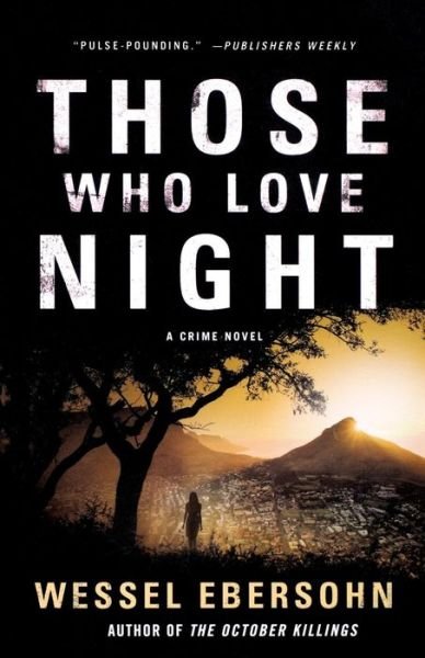 Cover for Wessel Ebersohn · Those Who Love Night (Paperback Bog) (2012)