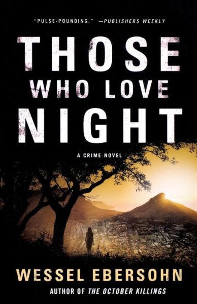 Cover for Wessel Ebersohn · Those Who Love Night (Paperback Book) (2012)