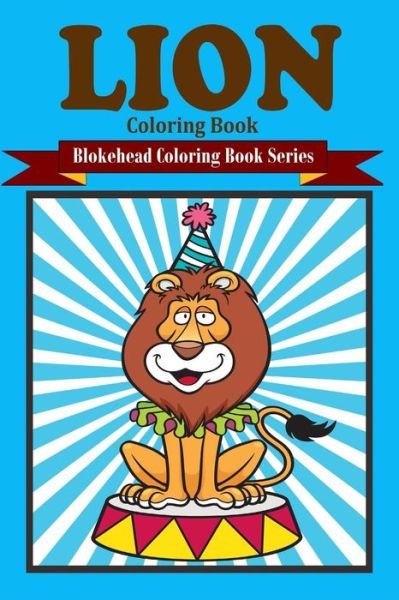 Cover for The Blokehead · Lion Coloring Book (Paperback Book) (2021)