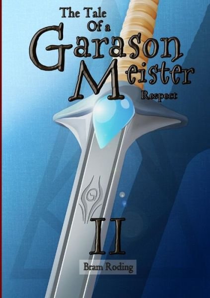 Cover for Bram Roding · The Tale of a Garason Meister Part II (Pocketbok) [Dutch edition] (2014)