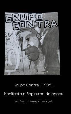 Cover for Lua · Grupo Contra . 1985 Manifesto e Registros de epoca (Innbunden bok) (2024)