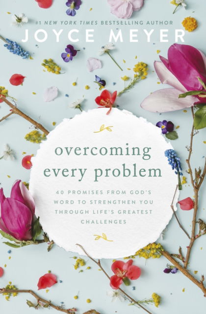 Cover for Joyce Meyer · Overcoming Every Problem: 40 promises from God’s Word to strengthen you through life’s greatest challenges (Paperback Bog) (2023)