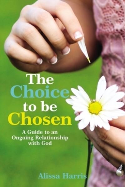 Cover for Alissa Harris · The Choice to be Chosen (Paperback Book) (2020)