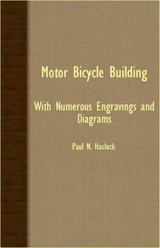 Motor Bicycle Building - with Numerous Engravings and Diagrams - Paul N. Hasluck - Books - Borah Press - 9781408609385 - January 3, 2008