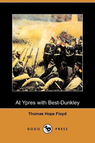 Cover for Thomas Hope Floyd · At Ypres with Best-dunkley (Dodo Press) (Paperback Book) (2009)