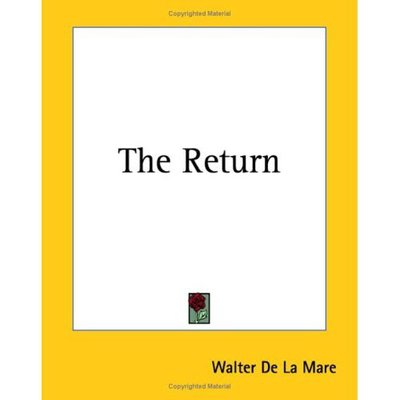 The Return - Walter De La Mare - Livros - Kessinger Publishing, LLC - 9781419180385 - 17 de junho de 2004