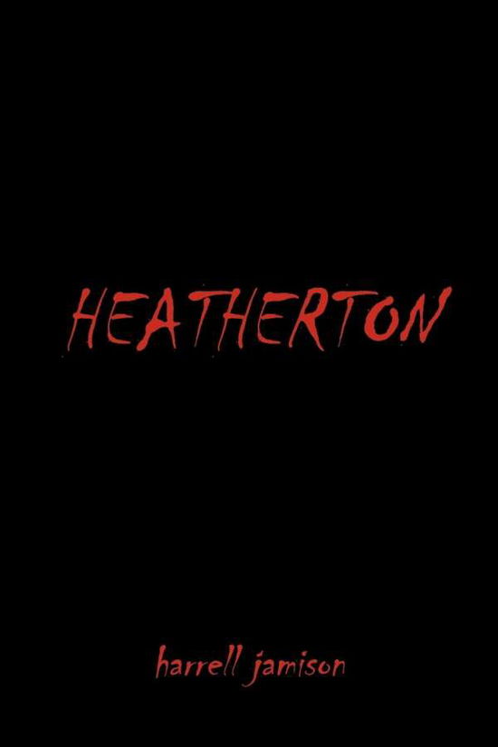 Cover for Harrell Auten · Heatherton (Paperback Book) (2006)