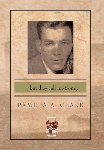 Cover for Pamela A. Clark · ...but They Call Me Sonny (Hardcover bog) (2011)