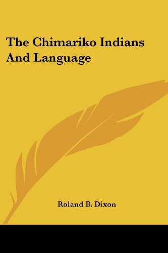 Cover for Roland B. Dixon · The Chimariko Indians and Language (Pocketbok) (2006)