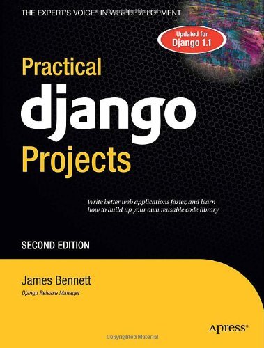 Cover for James Bennett · Practical Django Projects (Paperback Bog) [2nd edition] (2009)