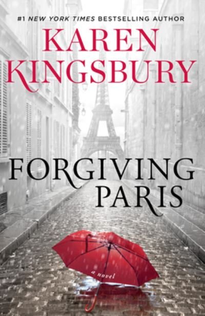 Cover for Karen Kingsbury · Forgiving Paris (Hardcover Book) (2021)