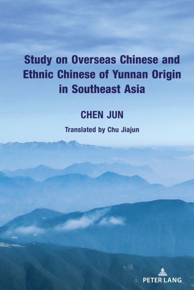 Cover for Jun Chen · Study on Overseas Chinese and Ethnic Chinese of Yunnan Origin in Southeast Asia (Hardcover Book) [New edition] (2022)