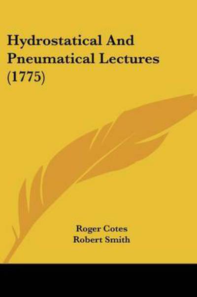 Cover for Robert Smith · Hydrostatical and Pneumatical Lectures (1775) (Taschenbuch) (2008)