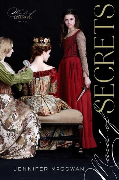 Cover for Jennifer Mcgowan · Maid of Secrets (Hardcover bog) (2013)