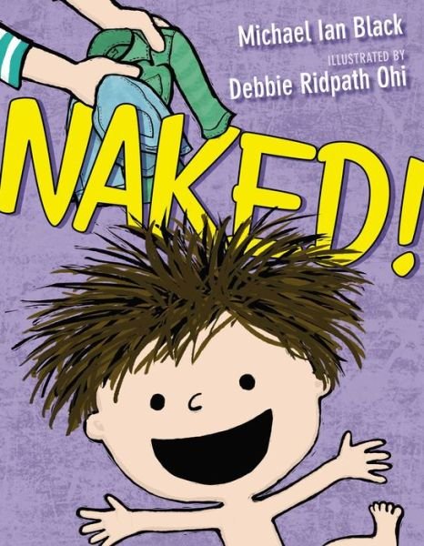 Naked! - Michael Ian Black - Bøker - Simon & Schuster Books for Young Readers - 9781442467385 - 29. april 2014