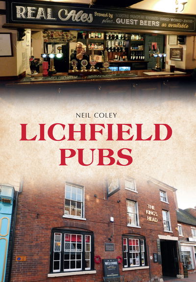 Cover for Neil Coley · Lichfield Pubs - Pubs (Paperback Book) [UK edition] (2016)