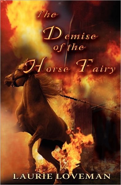 Cover for Laurie Loveman · Demise of the Horse Fairy (Paperback Book) (2011)