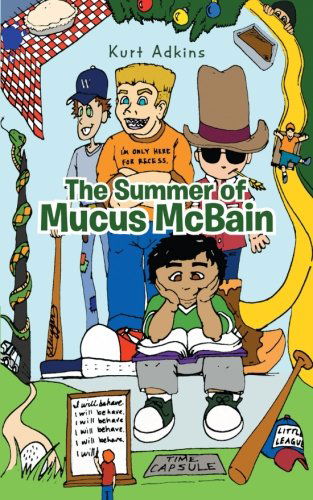 Cover for Kurt Adkins · The Summer of Mucus Mcbain (Paperback Book) (2013)