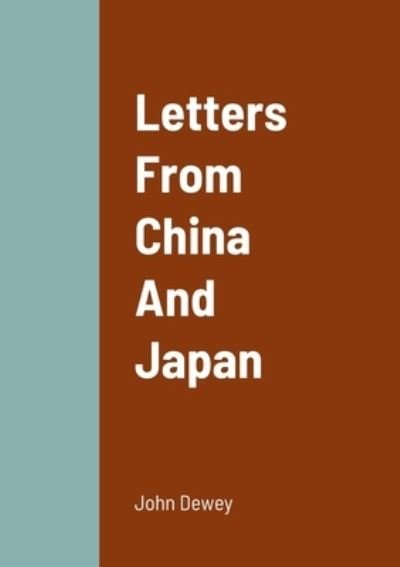 Cover for John Dewey · Letters from China and Japan (Bog) (2022)