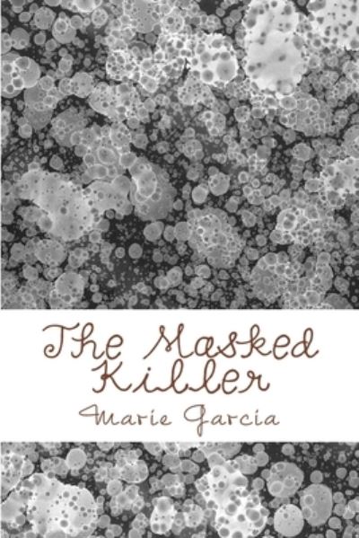 The Masked Killer - Amazon Digital Services LLC - Kdp - Books - Amazon Digital Services LLC - Kdp - 9781468009385 - June 4, 2012