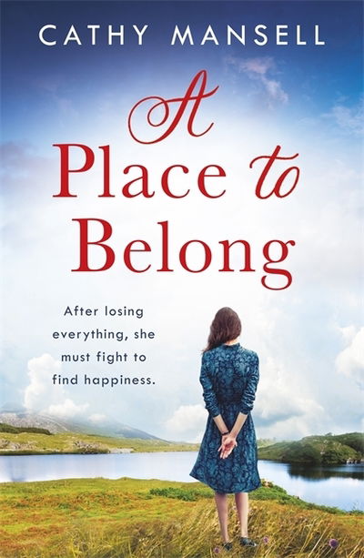 Cover for Cathy Mansell · A Place to Belong: A gripping, heartwrenching saga set in World War Two Ireland (Paperback Book) (2020)