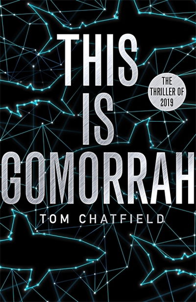 Cover for Tom Chatfield · This is Gomorrah: Shortlisted for the CWA 2020 Ian Fleming Steel Dagger award (Paperback Book) (2019)