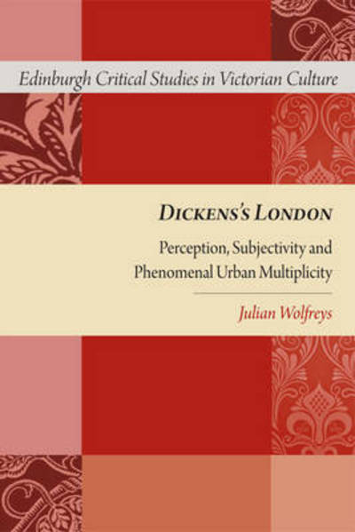 Cover for Julian Wolfreys · Dickens's London: Perception, Subjectivity and Phenomenal Urban Multiplicity (Paperback Book) (2015)